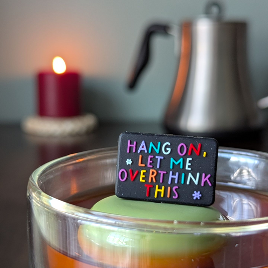 Let Me Overthink This | Floating Tea Infuser | Green Base